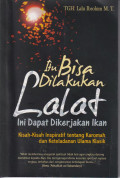 Itu bisa dilakukan lalat ini dapat dikerjakan ikan: kisah-kisah inspiratif tentang karomah dan keteladanan ulama klasik
