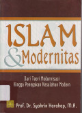 Islam dan modernitas: dari teori modernisasi hingga penegakan kesalehan modern