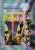 Metode penelitian untuk ilmu-ilmu prilaku: acuan dasar bagi mahasiswa  program sarjana dan peneliti pemula