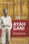 Ayah Gani: ketua dewan revolusi DI/TII Aceh