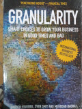 Granularity: Smart choicer to grow your business in good times and bad