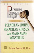 Perundang-undangan tentang peradilan umum, peradilan khusus, dan mahkamah konstitusi