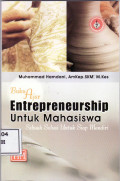Buku ajar entrepreneurship untuk mahasiswa: sebuah solusi untuk siap mandiri
