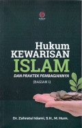 Hukum kewarisan islam dan praktek pembagiannya