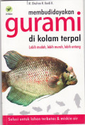 Membudidayakan gurami di kolam terpal: solusi untuk lahan terbatas dan miskin air, lebih mudah, lebih baik, lebih untung
