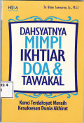 Dahsyatnya mimpi ikhtiar doa dan tawakal: kunci terdahsyat meraih kesuksesan dunia akhirat