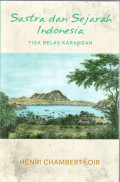 Sastra dan sejarah Indonesia: tiga belas karangan