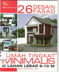 26 desain fasad rumah tingkat minimalis di lahan lebar 8-10 M