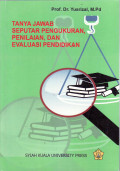 Tanya jawab seputar pengukuran, penilaian, dan evaluasi pendidikan