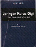 Jaringan keras gigi: aspek mikrostruktur dan aplikasi riset