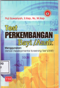 Tes perkembangan bayi/anak: menggunakan denver developmental screening test (DDST)