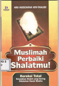 Muslimah perbaiki shalatmu!