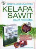 Mengelola kebun dan pabrik kelapa sawit secara profesional