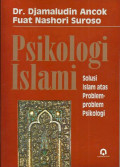 Psikologi islami: Solusi islam atas problem - problem psikologi