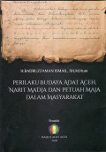 Perilaku budaya adat Aceh narit madja dan petuah maja dalam masyarakat