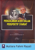 Pergolakan Aceh dalam perspektif syariat