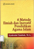 Enam metode ilmiah dan inovatif pendidikan agama islam