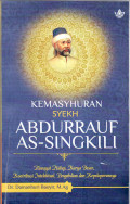Kemasyhuran Syekh Abdurrauf As-singkili: riwayat hidup, karya besar, kontribusi intelektual, pengabdian dan kepeloporannya