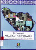 Pedoman peradilan adat di Aceh: untuk peradilan adat yang adil dan akuntabel