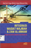 Integrasi wasiat wajibah dan zaw al-arham dalam hukum kewarisan islam Indonesia