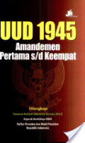UUD 1945: amandemen pertama s/d keempat