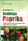 Budidaya paprika: analisis usaha pada bangunan screen house dengan sistem drip irrigation