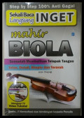 Sekali baca langsung inget mahir biola: semudah membalikan telapak tangan jelas, detail, simple dan terarah