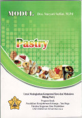 Modul pastry: untuk meningkatkan kompetensi siswa dan mahasiswa bidang pastry