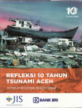 Refleksi 10 tahun tsunami Aceh = 10 years of reflections on Aceh tsunami