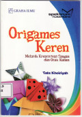 Origames keren: melatih kreativitas tangan dan otak kanan