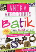 Aneka aksesoris batik nan cantik dan unik