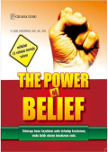 The power of belief: seberapa besar keyakinan anda terhadap kesuksesan, maka itulah ukuran kesuksesan anda