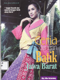 Ceria dengan batik Jawa Barat: tampil eksotik dan colorful dengan batik Jawa Barat