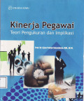 Kinerja pegawai: teori pengukuran dan implikasi