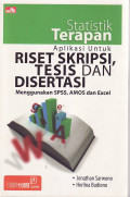 Statistik terapan: aplikasi untuk riset skripsi, tesis dan disertasi (menggunakan SPPS, AMOS dan Excel)