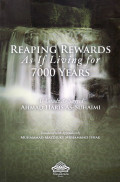 Reaping rewards as if living for 7000 years