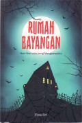 Rumah bayangan: hati-hati ada yang mengawasimu