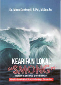 Kearifan lokal smong: dalam konteks pendidikan revitalisasi nilai sosial-budaya Simeulue