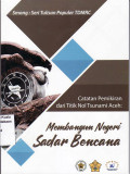 Catatan pemikiran dari titik nol Tsunami Aceh: membangun Negari sadar bencana