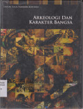 Arkeologi dan karakter bangsa