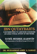 Ibn Qutaybah's contribution to qur'anic exegesis: an analytical study of his work 'ta'wil mushkil Al-qur'an'