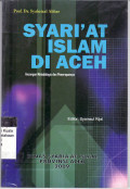 Syari`at Islam di Aceh: ancangan metodologis dan penerapannya