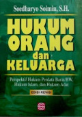 Hukum orang dan keluarga: perspektif hukum perdata barat / BW,hukum islam,dan hukum adat