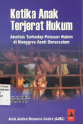 Ketika anak terjerat hukum: Analisis terhadap putusan hakim di Nanggroe Aceh Darussalam
