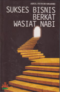 Sukses bisnis berkat wasiat nabi = washaya ar-rasul li at-tujjar