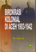 Birokrasi kolonial di Aceh 1903-1942