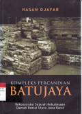 Kompleks percandian Batujaya, rekontruksi sejarah kebudayaan daerah pantai utara Jawa Barat