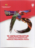 75 infrastruktur menjalin persatuan menuju Indonesia maju