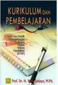 Kurikulum dan pembelajaran: teori dan praktik pengembangan kurikulum tingkat satuan pendidikan (KTSP)