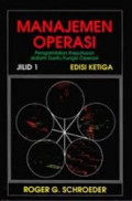 Manajemen operasi : pengambilan keputusan dalam fungsi operasi
